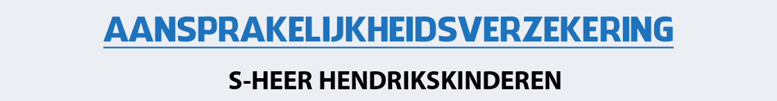 aansprakelijkheidsverzekering-s-heer-hendrikskinderen